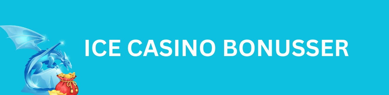 Ice casino bonusser