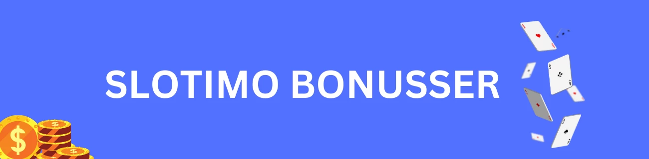 Slotimo casino bonusser