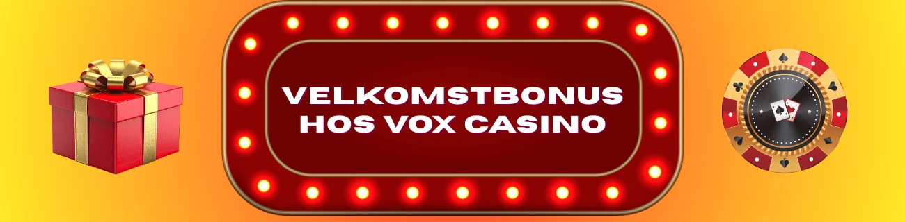 Velkomstbonus hos Vox Casino